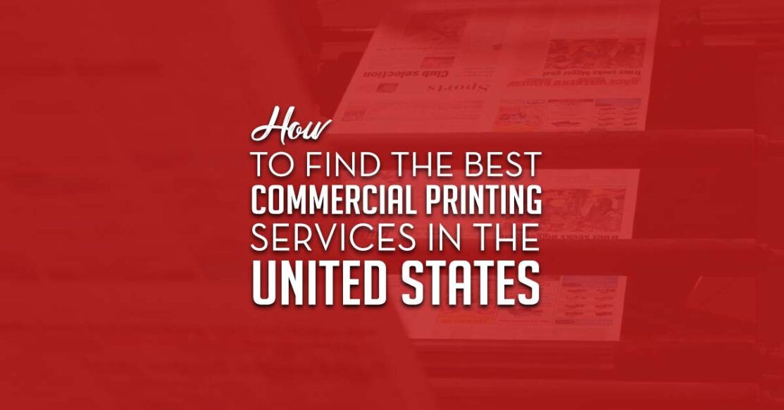 Find The Best Commercial Printing Services In The United States